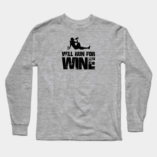 Will Run for Wine - Female runner Long Sleeve T-Shirt